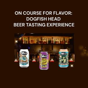 Dogfish Head Beer Tasting Experience at Heritage Shores